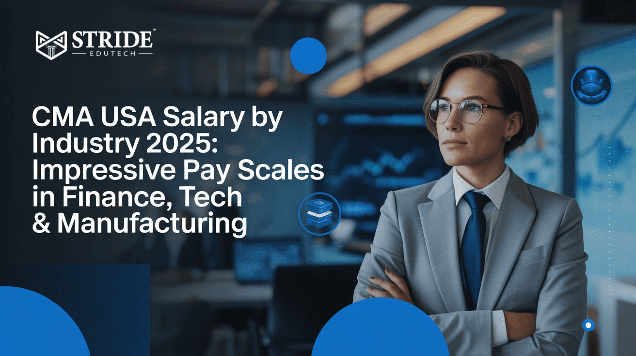 CMA USA Salary by Industry 2025: Impressive Pay Scales in Finance, Tech & Manufacturing