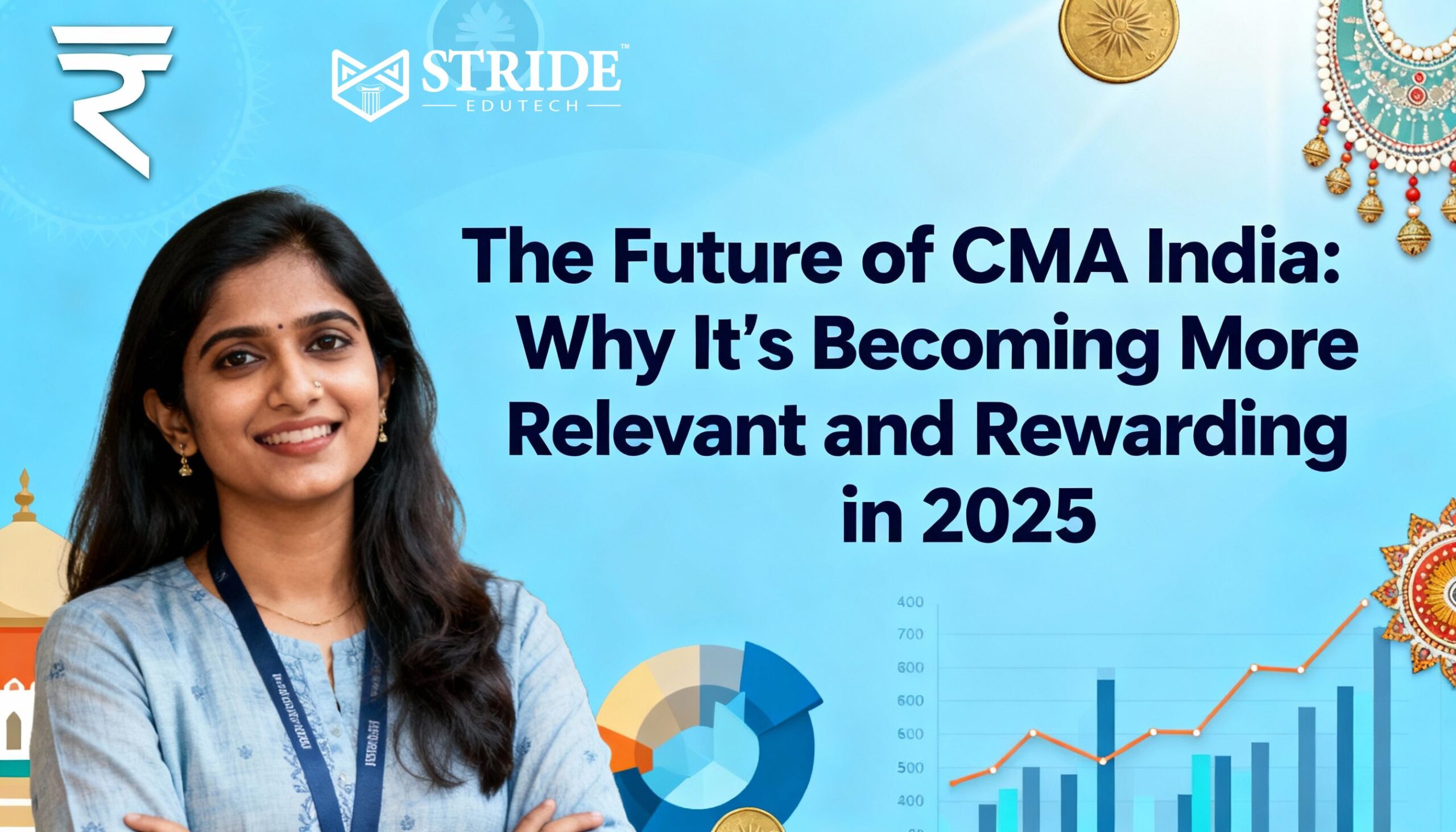 The Future of CMA India: Why It’s Becoming More Relevant and Rewarding in 2025